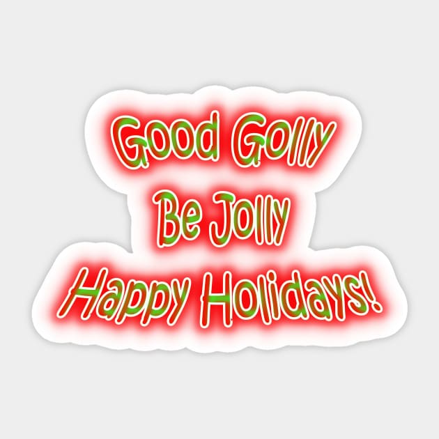 Good Golly Be Jolly Happy Holidays Sticker by Creative Creation